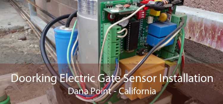 Doorking Electric Gate Sensor Installation Dana Point - California